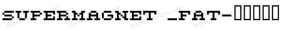 supermagnet _fat字体转换